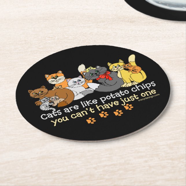 Cats are like potato chips round paper coaster (Angled)