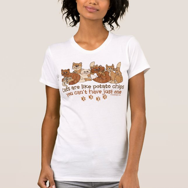 Cats are like potato chips T-Shirt (Front)