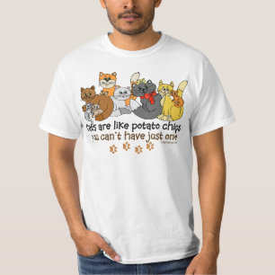 Cats are like potato chips T-Shirt