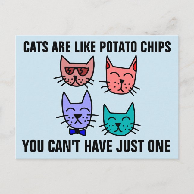 CATS ARE LIKE POTATO CHIPS YOU CAN'T HAVE JUST ONE POSTCARD (Front)