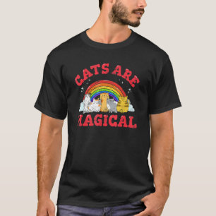 Cats Are Magical Cat Cute Cat Mum Rainbow T-Shirt