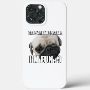 CATS ARE MISERABLE I'M FUN :-) MEME iPhone 13 PRO MAX CASE