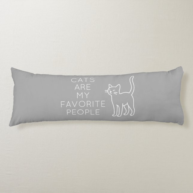 Cats are my favorite people body cushion (Front)