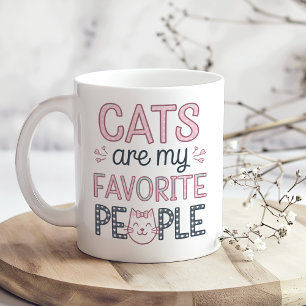"Cats Are My Favorite People" Funny Cat Mom Coffee Mug