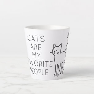 Cats are my favorite people latte mug