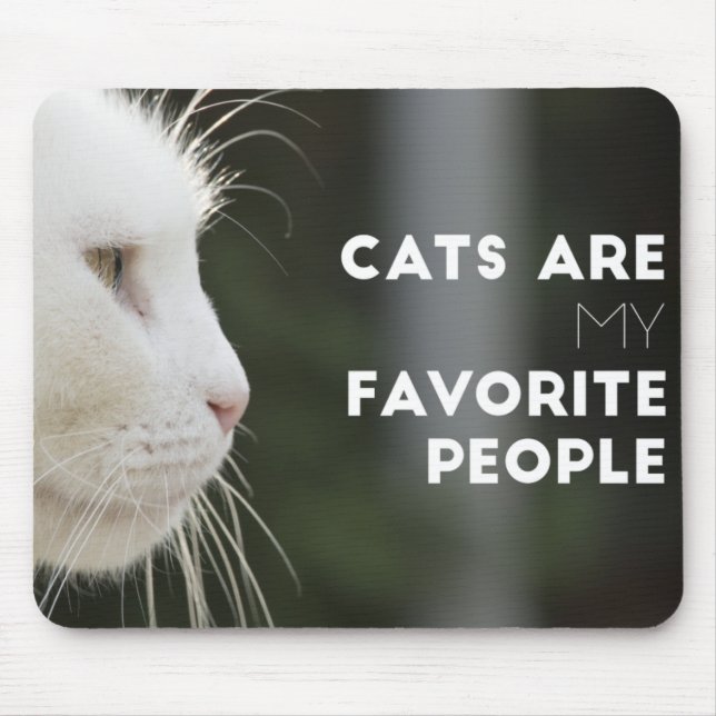 Cats are My Favourite People Mouse Pad (Front)