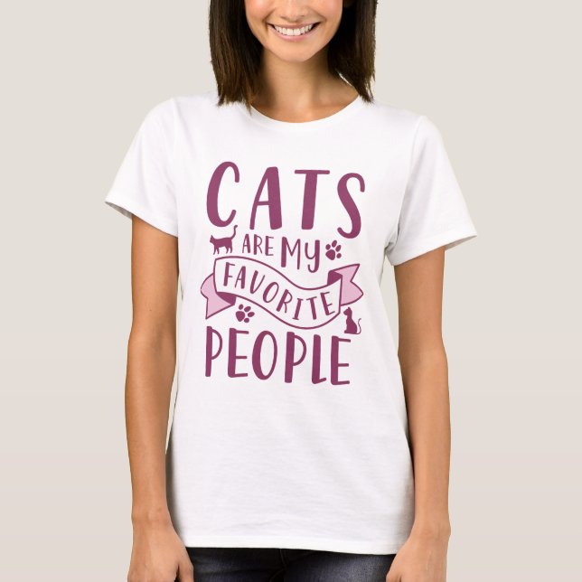 Cats Are My Favourite People T-Shirt (Front)