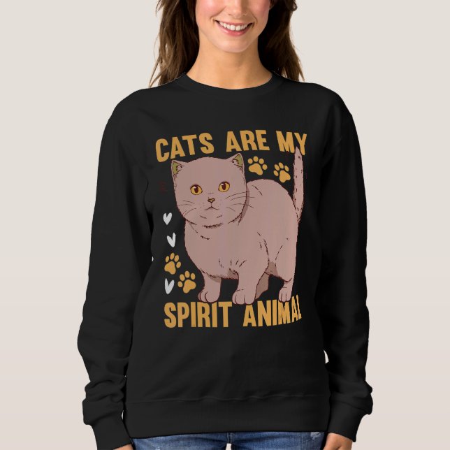 Cats Are My Spirit Animal I Cat Owner Cute Cat  I  Sweatshirt (Front)