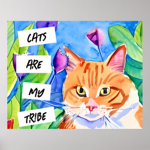 Cats are My Tribe   Orange Cat and Flowers Poster
