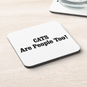 CATS Are People Too! Coaster