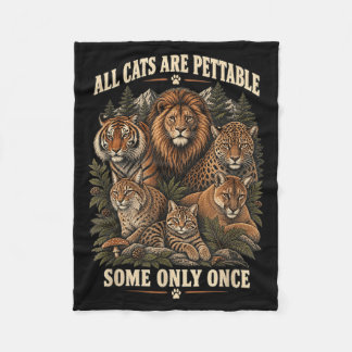 Cats Are Pettable Some Only Wild Cat Vintage Fleece Blanket