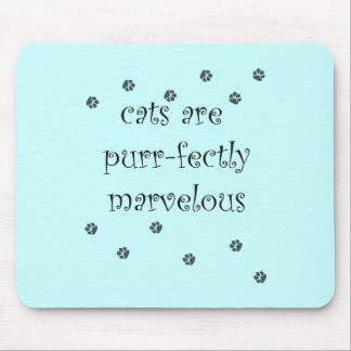 cats are purrfectly marvellous with paw prints mouse pad