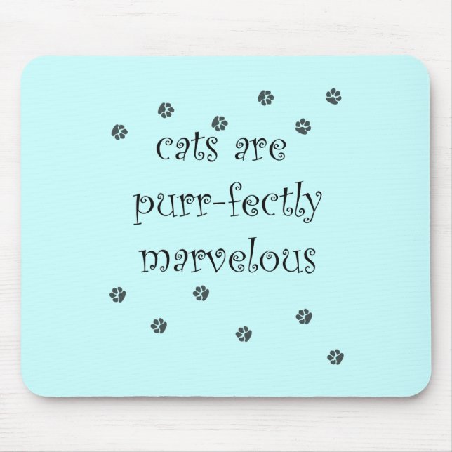 cats are purrfectly marvellous with paw prints mouse pad (Front)