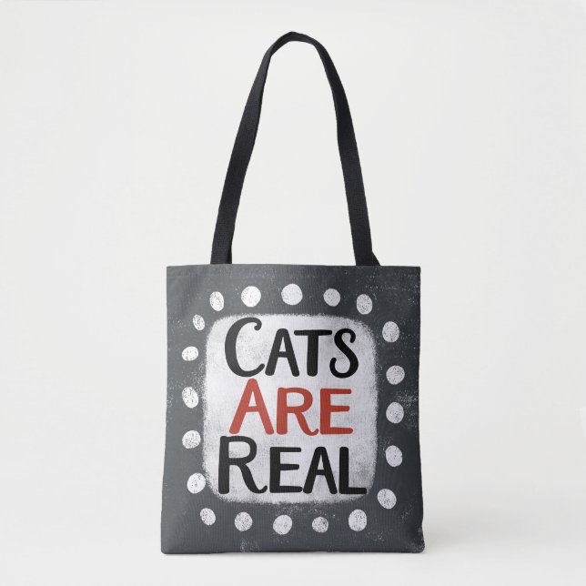 Cats Are Real Tote Bag (Front)