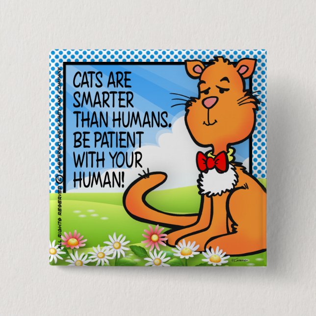Cats Are Smarter 15 Cm Square Badge (Front)
