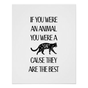 Cats are the best. Instant Download or Poster