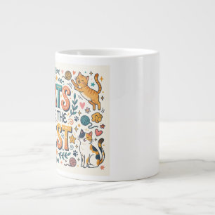 Cats Are the Best Large Coffee Mug