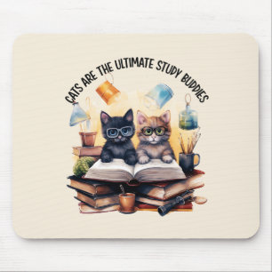 Cats Are The Ultimate Study Buddies Mouse Pad