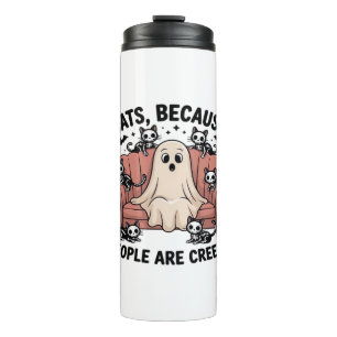Cats Because People Are Creepy Funny Ghost Hallowe Thermal Tumbler