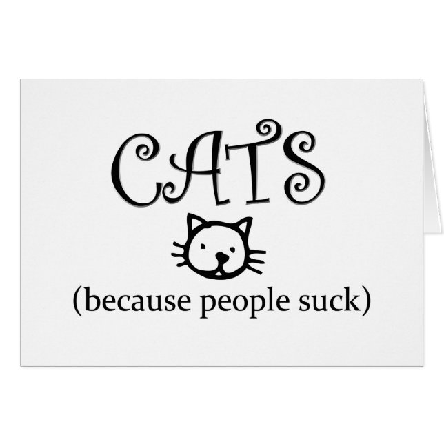 Cats, because people suck (Front Horizontal)