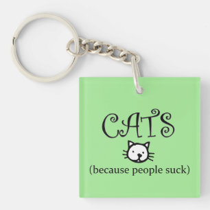 Cats because People Suck Key Ring