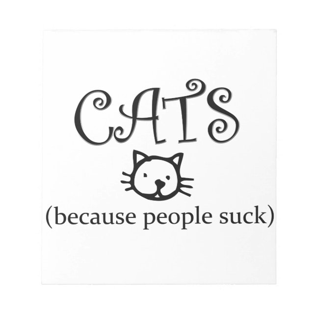 Cats, because people suck notepad (Front)