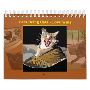 Cats being Cats - Calendar - Love Wins