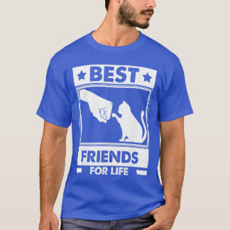 Cats Best Friends For Life Cat Best Friend Cat fun T-Shirt