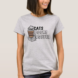 Cats Books Coffee Shirt - Quirky Cat Lover Tee!
