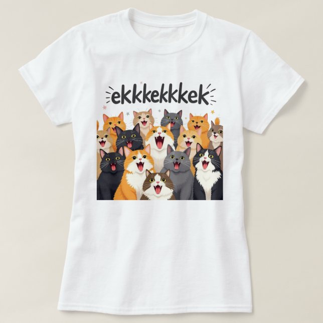 Cats chattering, chirping, ekekek T-Shirt (Design Front)