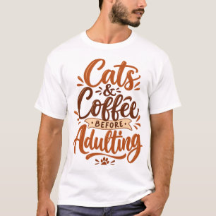 Cats & Coffee Before Adulting Funny T-Shirt