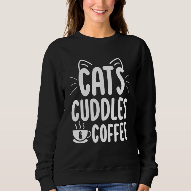 Cats Coffee   Cute Cat   Kitty Mum Dad Sweatshirt (Front)