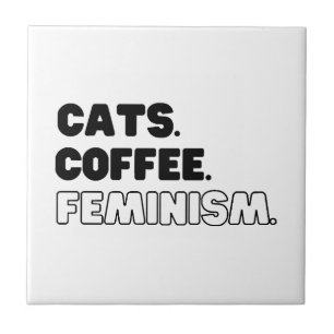 Cats Coffee Feminism Ceramic Tile