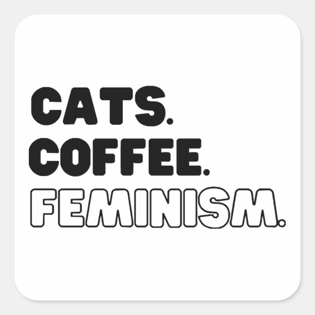 Cats Coffee Feminism Square Sticker (Front)