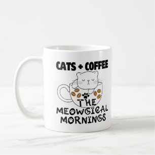 Cats + Coffee = Meowgical mornings.w Mug