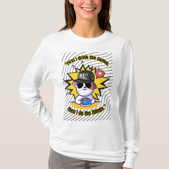 cats coffee quote  T-Shirt (Front)
