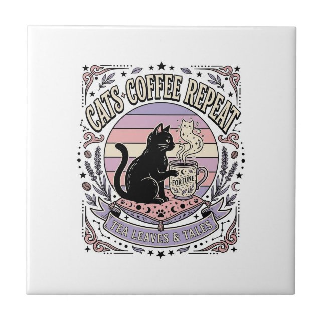 Cats Coffee Repeat Cat Tea Leaves Coffee Fortune R Ceramic Tile (Front)