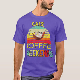 Cats Coffee Weekend Sarcastic Humour T-Shirt