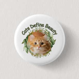 Cats Define Beauty – Elegant Cat Lover Inspiration 3 Cm Round Badge