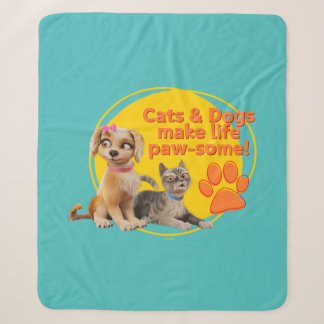 Cats & Dogs Make Life Paw-some! Sherpa Blanket