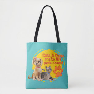Cats & Dogs Make Life Paw-some! Tote Bag