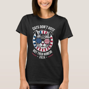 Cats Don't Vote But Their Moms Do President 2024 T-Shirt