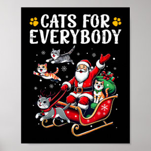 Cats For Everybody Christmas Cat Funny  Poster