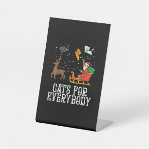 Cats For Everybody Christmas Cat Funny Women Santa Pedestal Sign