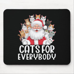 Cats For Everybody Christmas Cat Funny Xmas Santa Mouse Pad