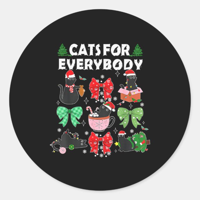Cats For Everybody Christmas Cat Funny Xmas Women  Classic Round Sticker (Front)