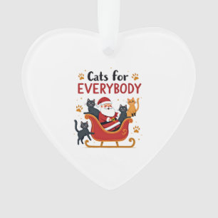Cats For Everybody Christmas Cat Funny Xmas Women Ornament