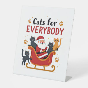 Cats For Everybody Christmas Cat Funny Xmas Women Pedestal Sign