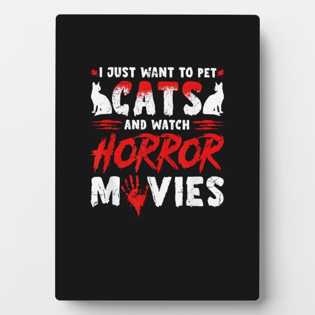 Cats & Horror Movies Plaque (Front)