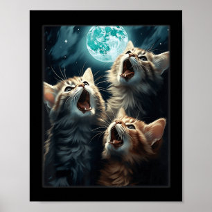 Cats Howling At The Moon Funny Cat Meme Alpha Male Poster